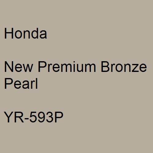 Honda, New Premium Bronze Pearl, YR-593P.